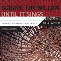 Scrape_Willow_Until_It_Sings_Words_Work_Julia_Parker